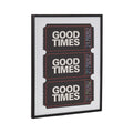 Gallery Preppy Retro Positive Quote Good Times Ticket Print by The Creative Bunch Studio